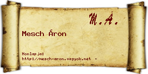 Mesch Áron névjegykártya
